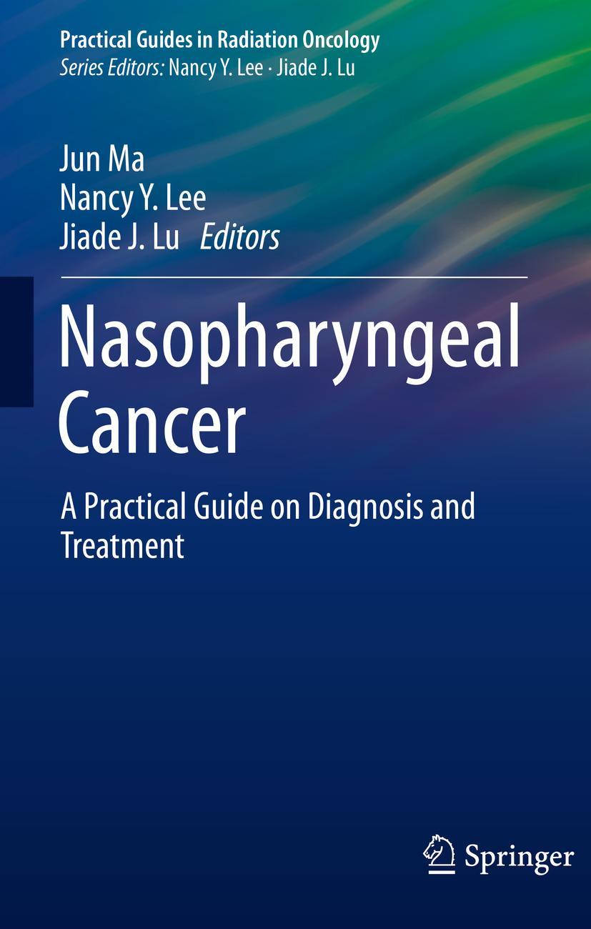 Cover: 9783030650360 | Nasopharyngeal Cancer | A Practical Guide on Diagnosis and Treatment