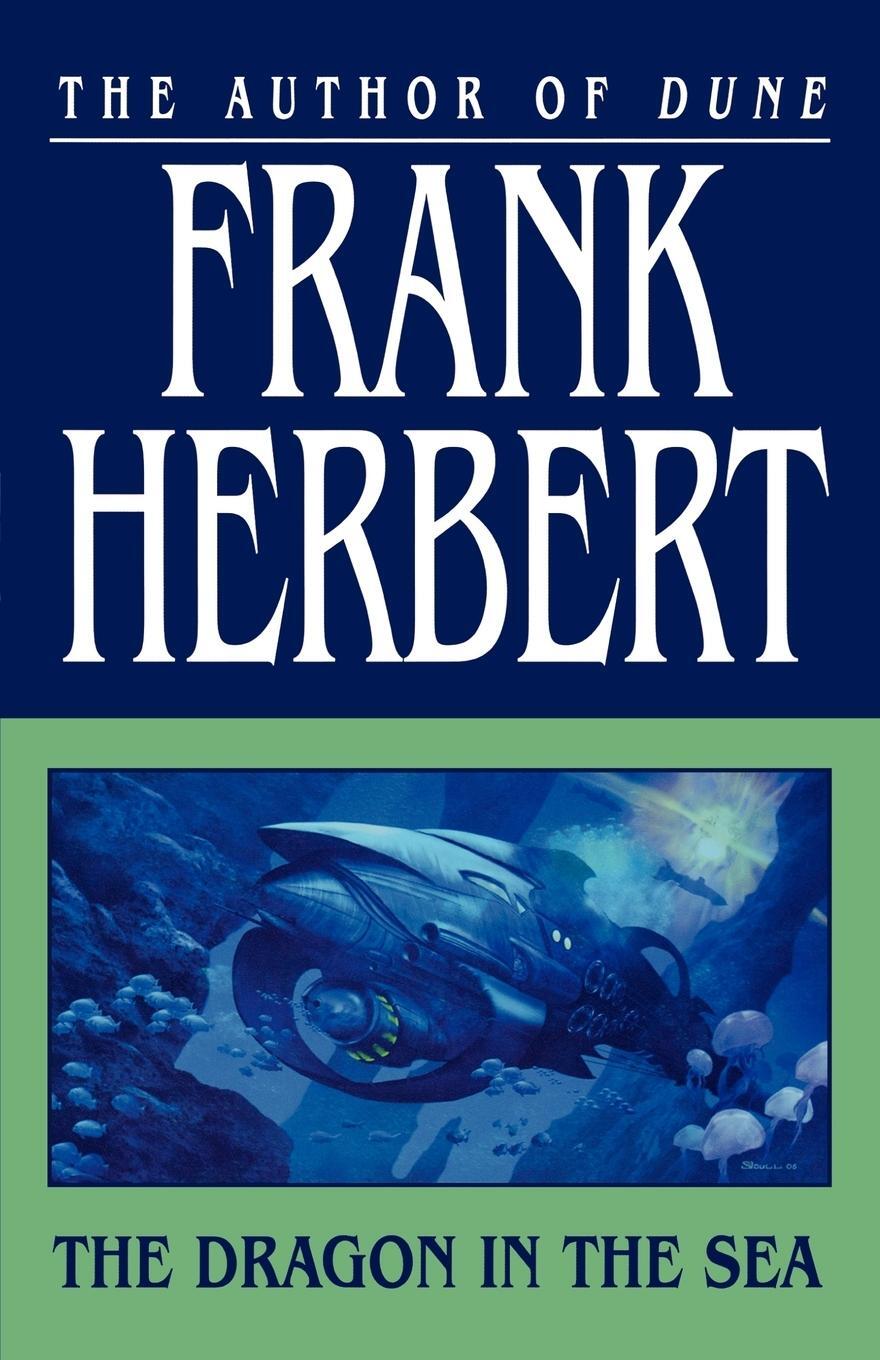 Cover: 9780765317742 | The Dragon in the Sea | Frank Herbert | Taschenbuch | Paperback | 2008