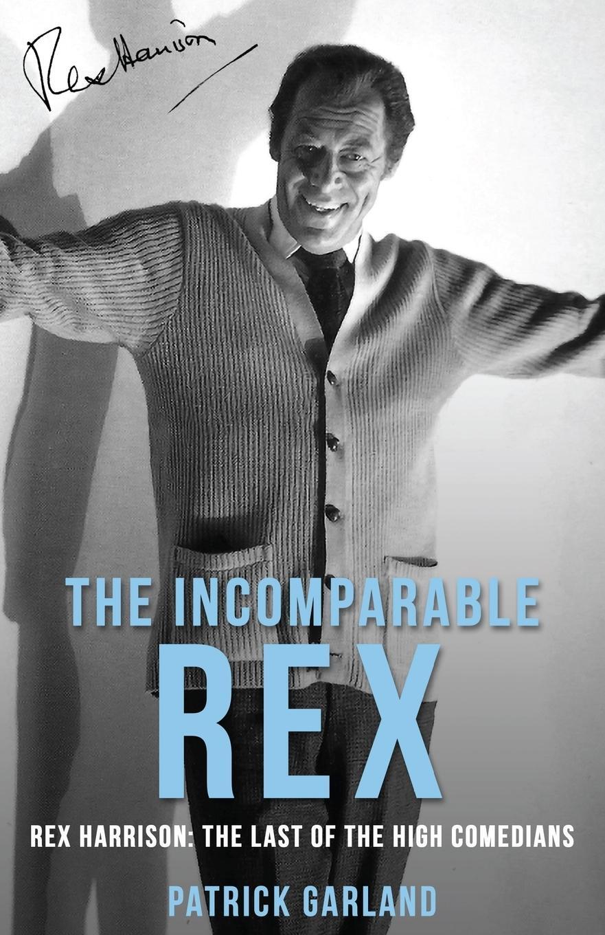 Cover: 9781912574698 | The Incomparable Rex | Rex Harrison: The Last of the High Comedians