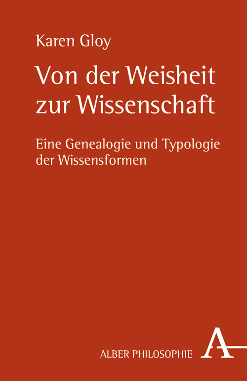 Cover: 9783495482605 | Von der Weisheit zur Wissenschaft | Karen Gloy | Taschenbuch | Deutsch