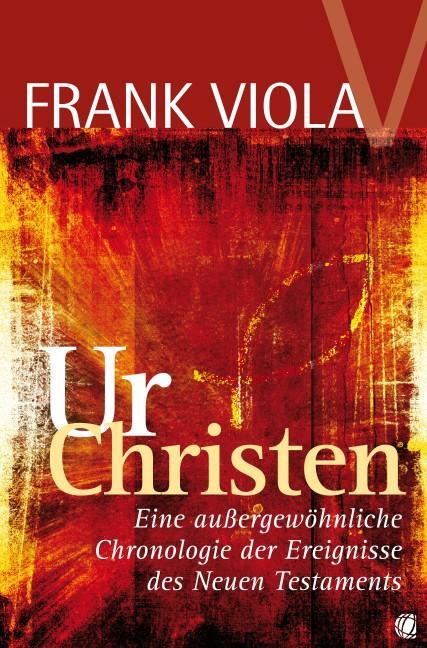 Cover: 9783936322521 | Ur- Christen | Frank Viola | Taschenbuch | Deutsch | 2011