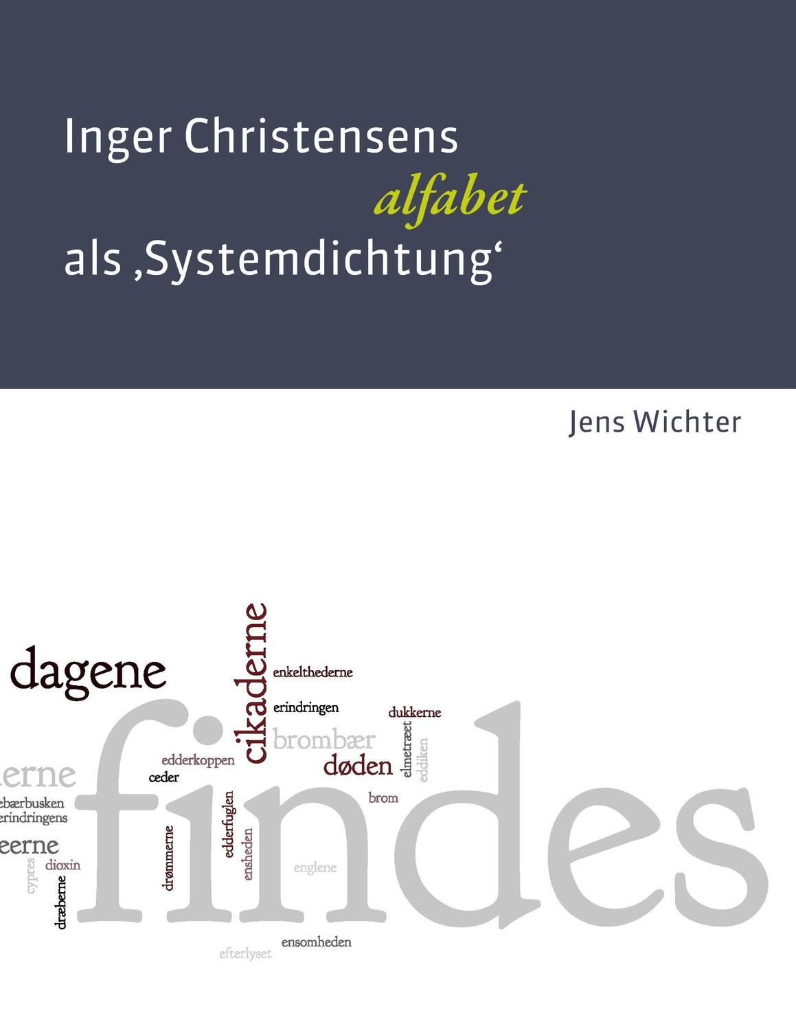 Cover: 9783734748561 | Inger Christensens 'alfabet' als Systemdichtung | Jens Wichter | Buch