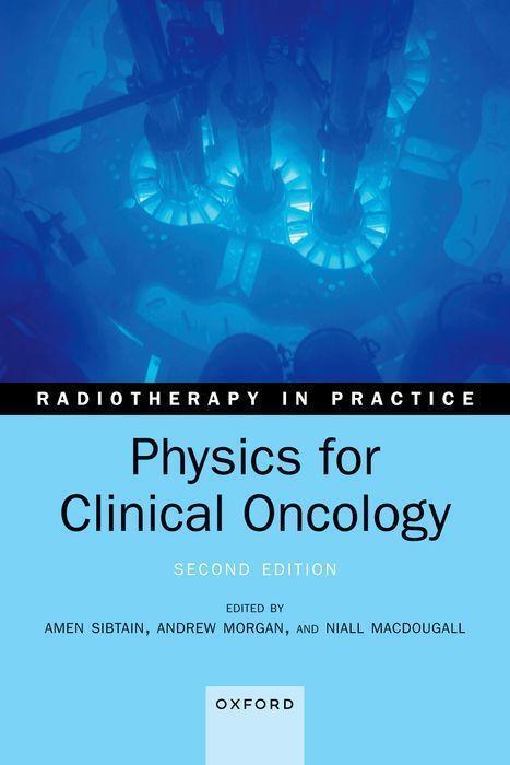 Cover: 9780198862864 | Physics for Clinical Oncology | AMEN SIBTAIN | Taschenbuch | Englisch