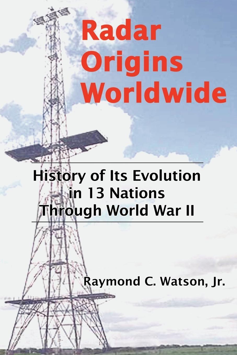 Cover: 9781426921100 | Radar Origins Worldwide | Raymond C. Jr. Watson | Taschenbuch | 2009