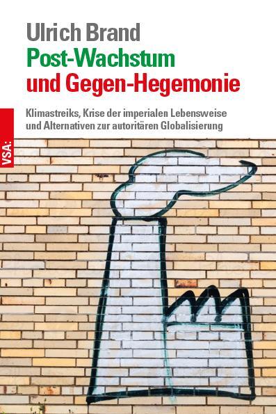 Cover: 9783964880277 | Post-Wachstum und Gegen-Hegemonie | Ulrich Brand | Taschenbuch | 2020