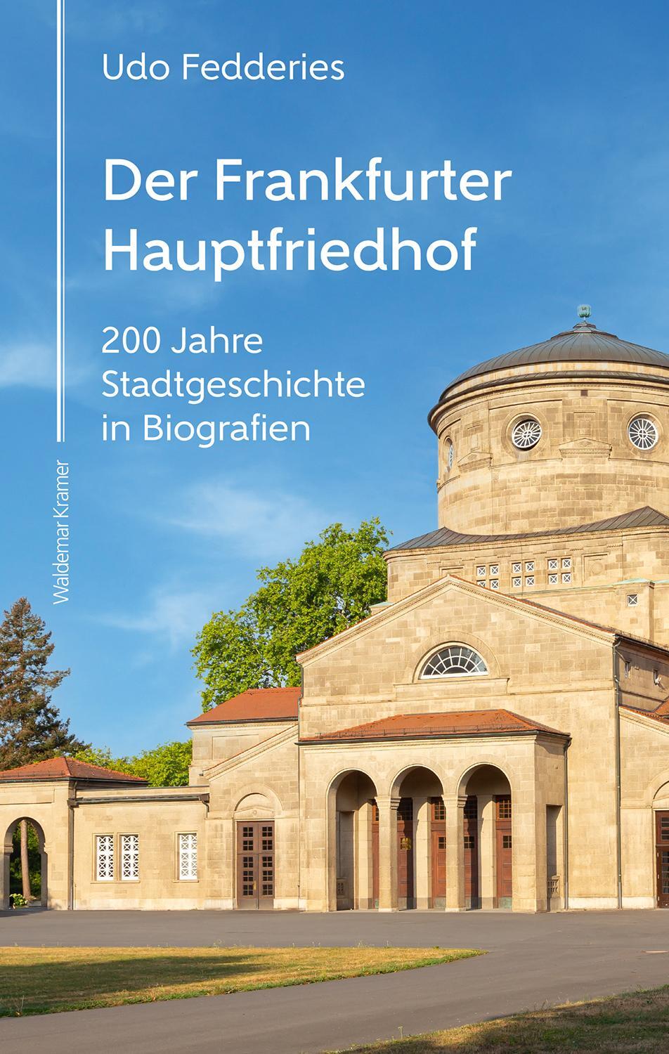 Cover: 9783737405041 | Der Frankfurter Hauptfriedhof | Udo Fedderies | Buch | 224 S. | 2023
