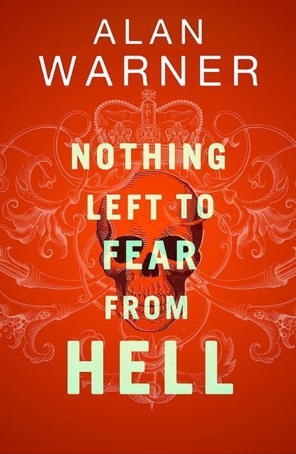 Cover: 9781846975691 | Nothing Left to Fear from Hell | Darkland Tales | Alan Warner | Buch