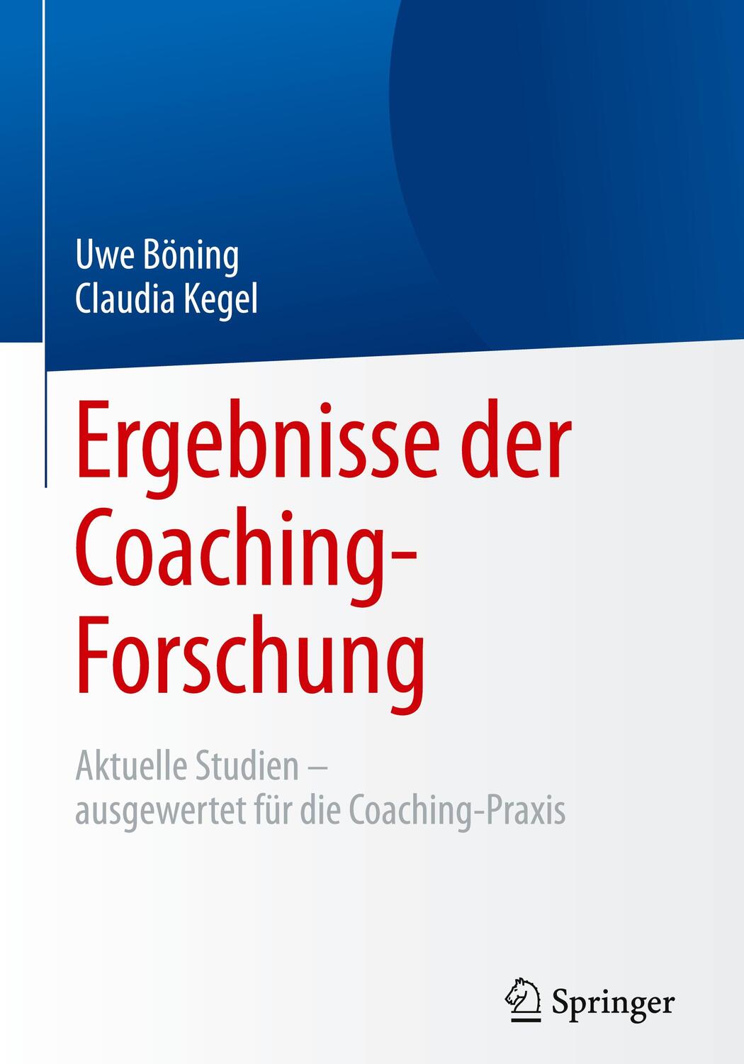 Cover: 9783662435199 | Ergebnisse der Coaching-Forschung | Claudia Kegel (u. a.) | Buch
