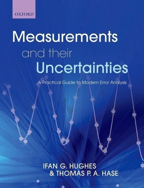 Cover: 9780199566334 | Measurements and their Uncertainties | Ifan Hughes (u. a.) | Buch