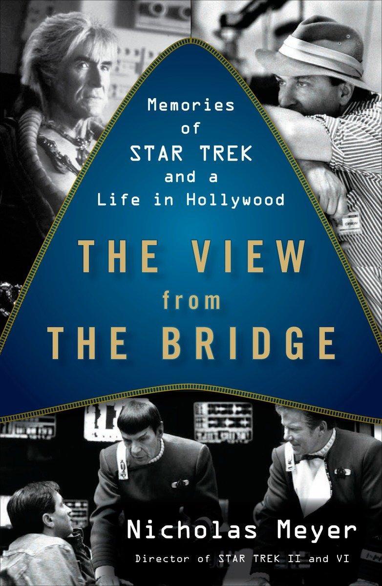 Cover: 9780452296534 | The View from the Bridge: Memories of Star Trek and a Life in...