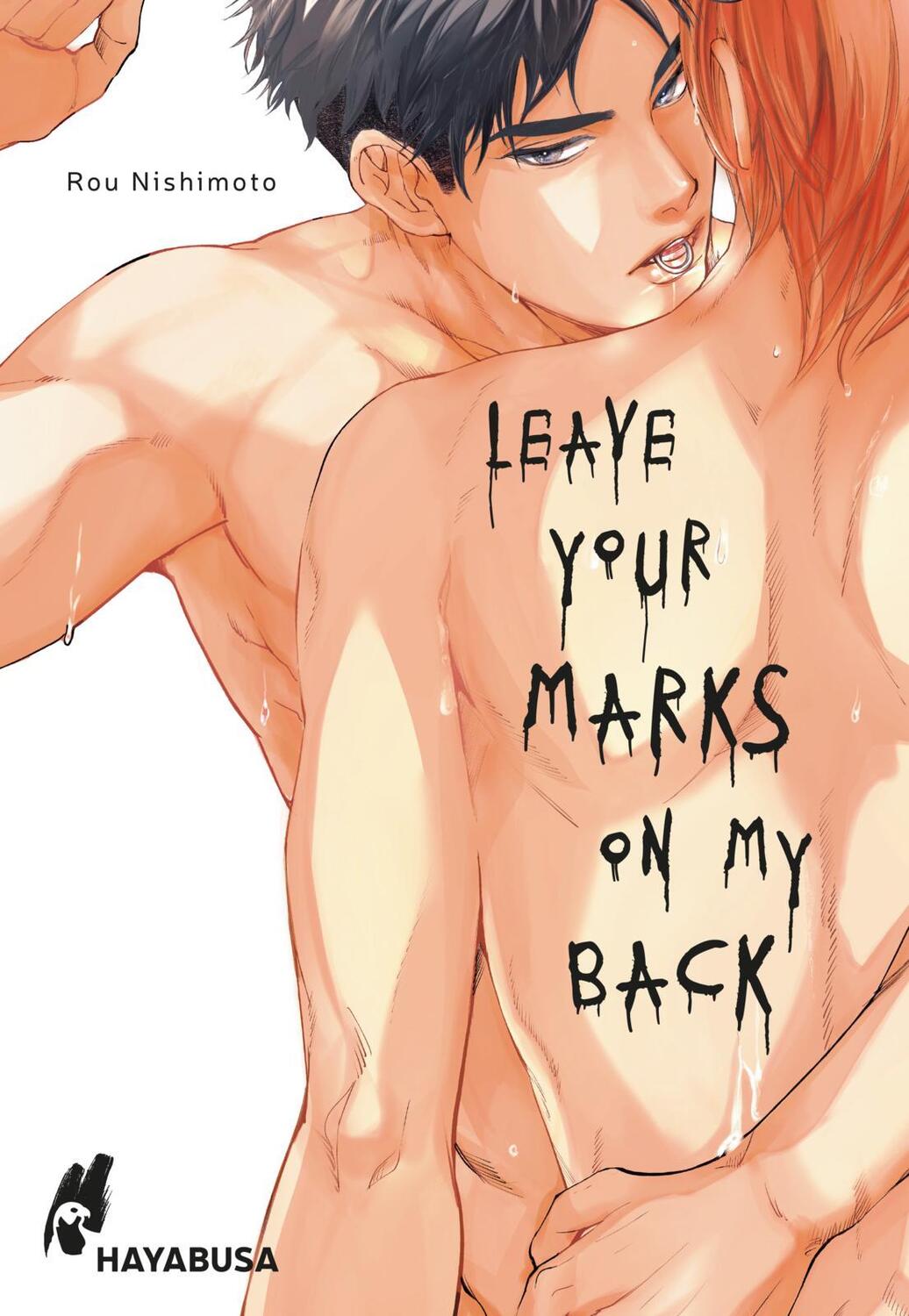 Cover: 9783551623621 | Leave Your Marks on my Back | Rou Nishimoto | Taschenbuch | Hayabusa