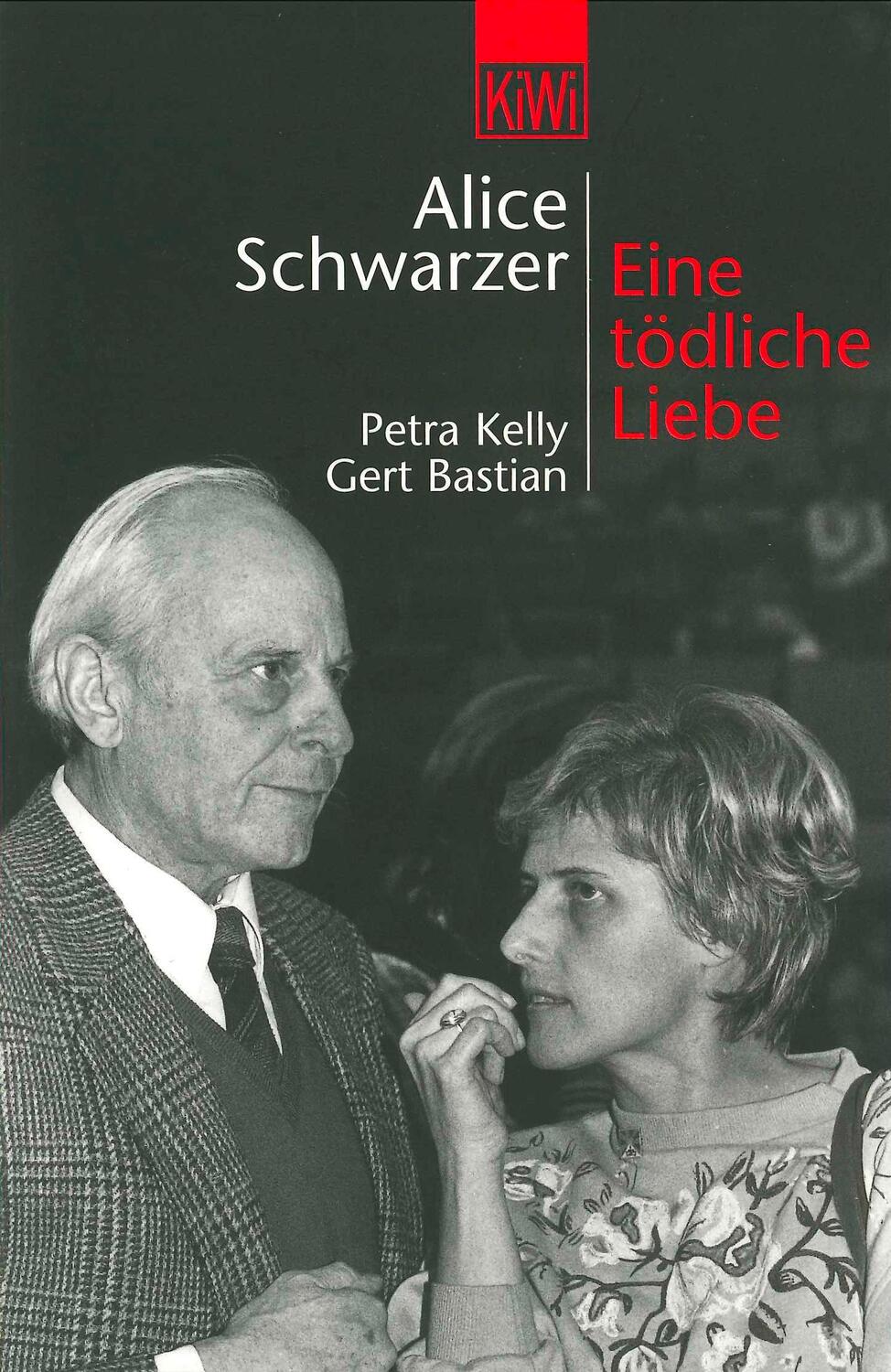 Cover: 9783462030402 | Eine tödliche Liebe. Petra Kelly und Gert Bastian | Alice Schwarzer