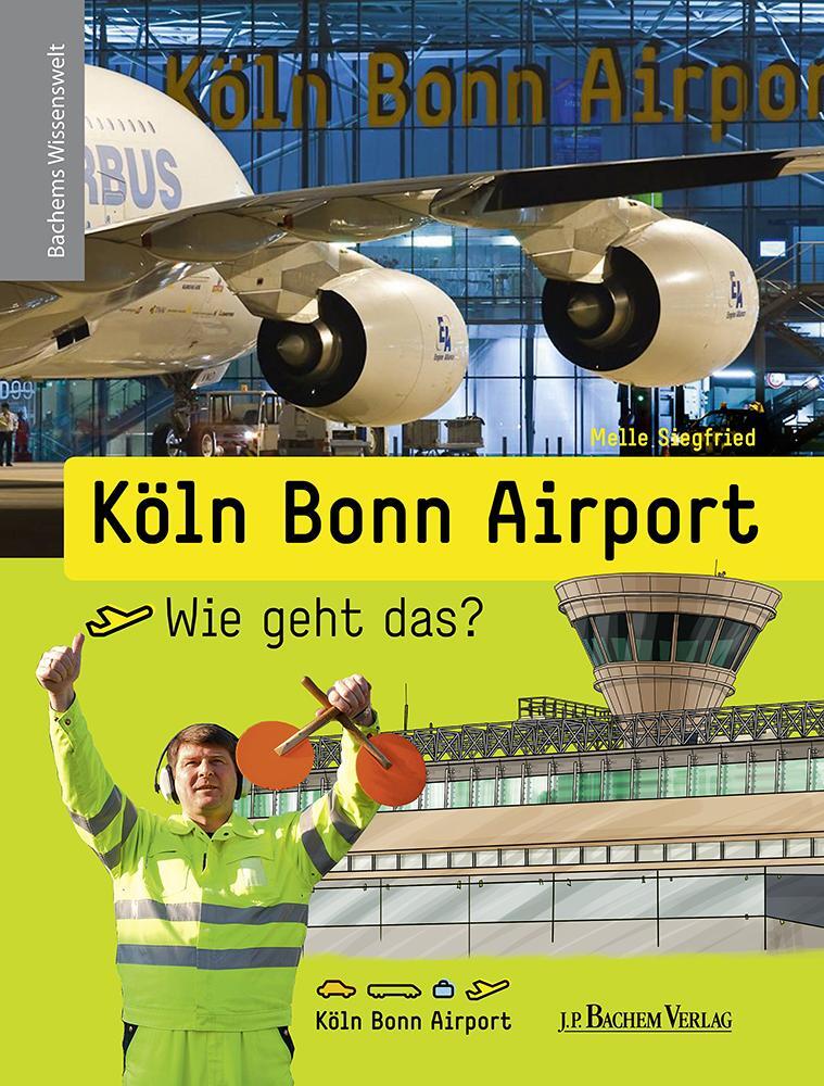 Cover: 9783761628652 | Köln Bonn Airport - Wie geht das? | Bachems Wimmelbilder | Buch | 2014