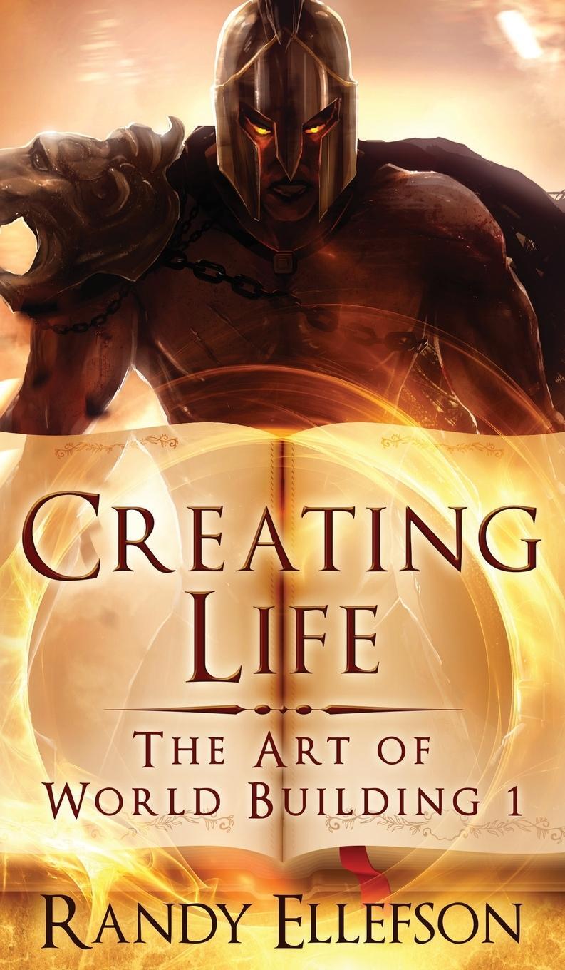 Cover: 9781946995063 | Creating Life | Randy Ellefson | Buch | The Art of World Building