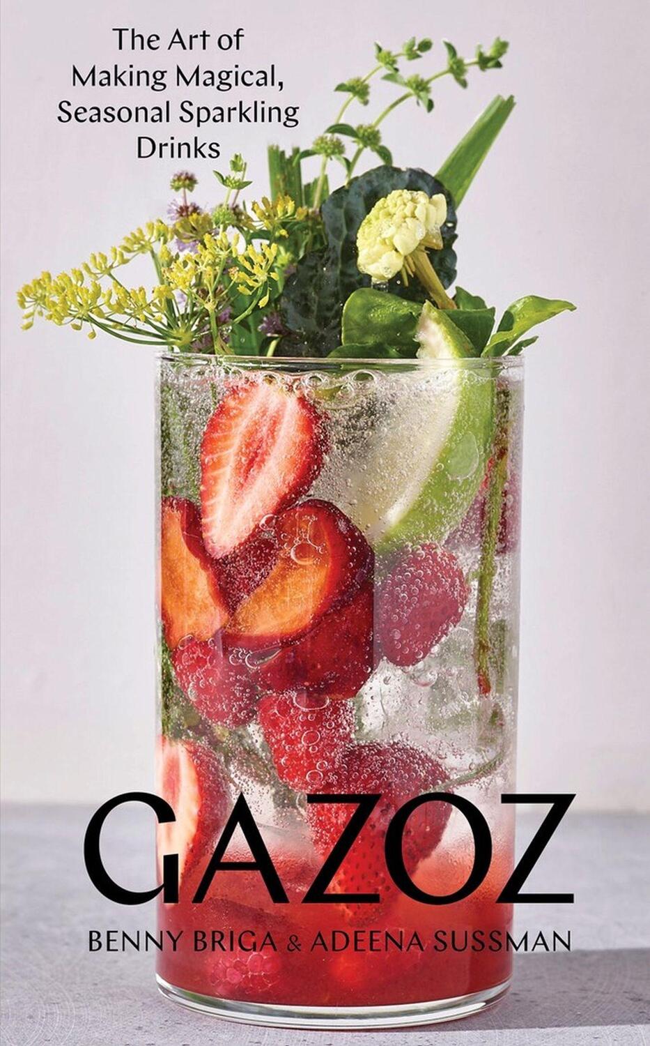 Cover: 9781579658755 | Gazoz | The Art of Making Magical, Seasonal Sparkling Drinks | Buch