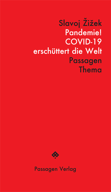 Cover: 9783709204412 | Pandemie! | COVID-19 erschüttert die Welt | Slavoj Zizek | Taschenbuch