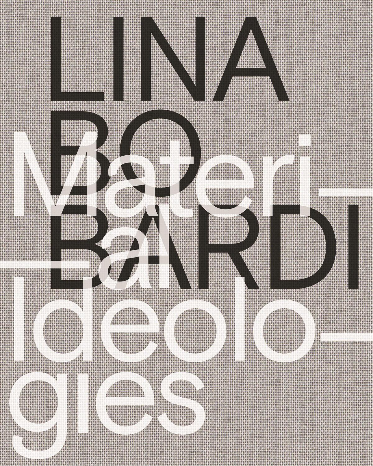 Cover: 9780964264168 | Lina Bo Bardi | Material Ideologies | Monica Ponce De Leon | Buch