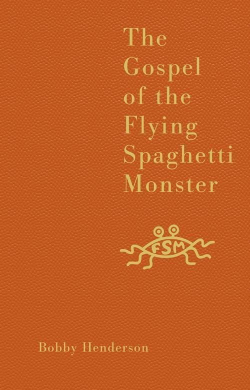Cover: 9780007231607 | The Gospel of the Flying Spaghetti Monster | Bobby Henderson | Buch