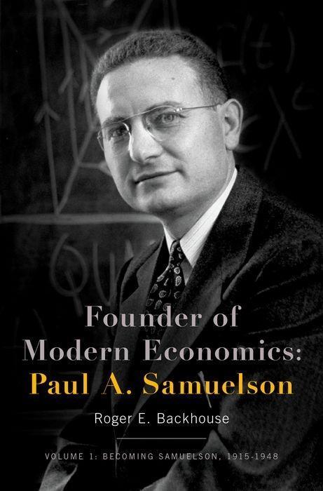 Cover: 9780190664091 | Founder of Modern Economics: Paul A. Samuelson | Roger E Backhouse