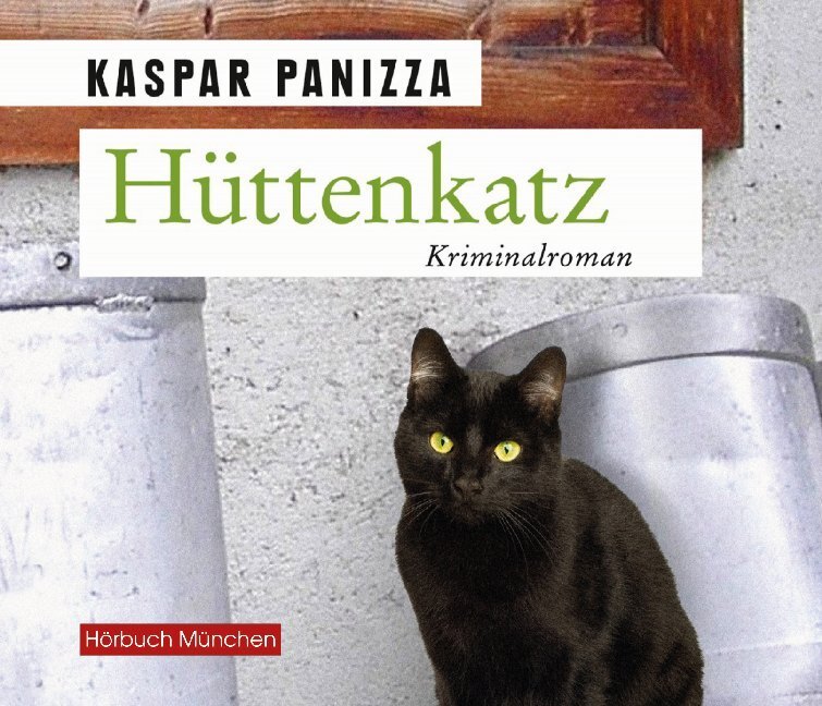 Cover: 9783954717040 | Hüttenkatz, 6 Audio-CDs | Kaspar Panizza | Audio-CD | JEWELCASE | 6 S.