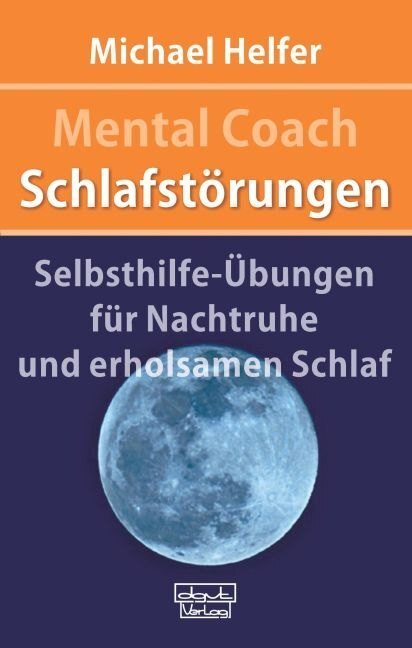 Cover: 9783871598463 | Mental Coach Schlafstörungen | Michael Helfer | Buch | 2020