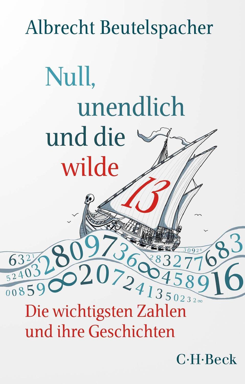 Cover: 9783406798108 | Null, unendlich und die wilde 13 | Albrecht Beutelspacher | Buch