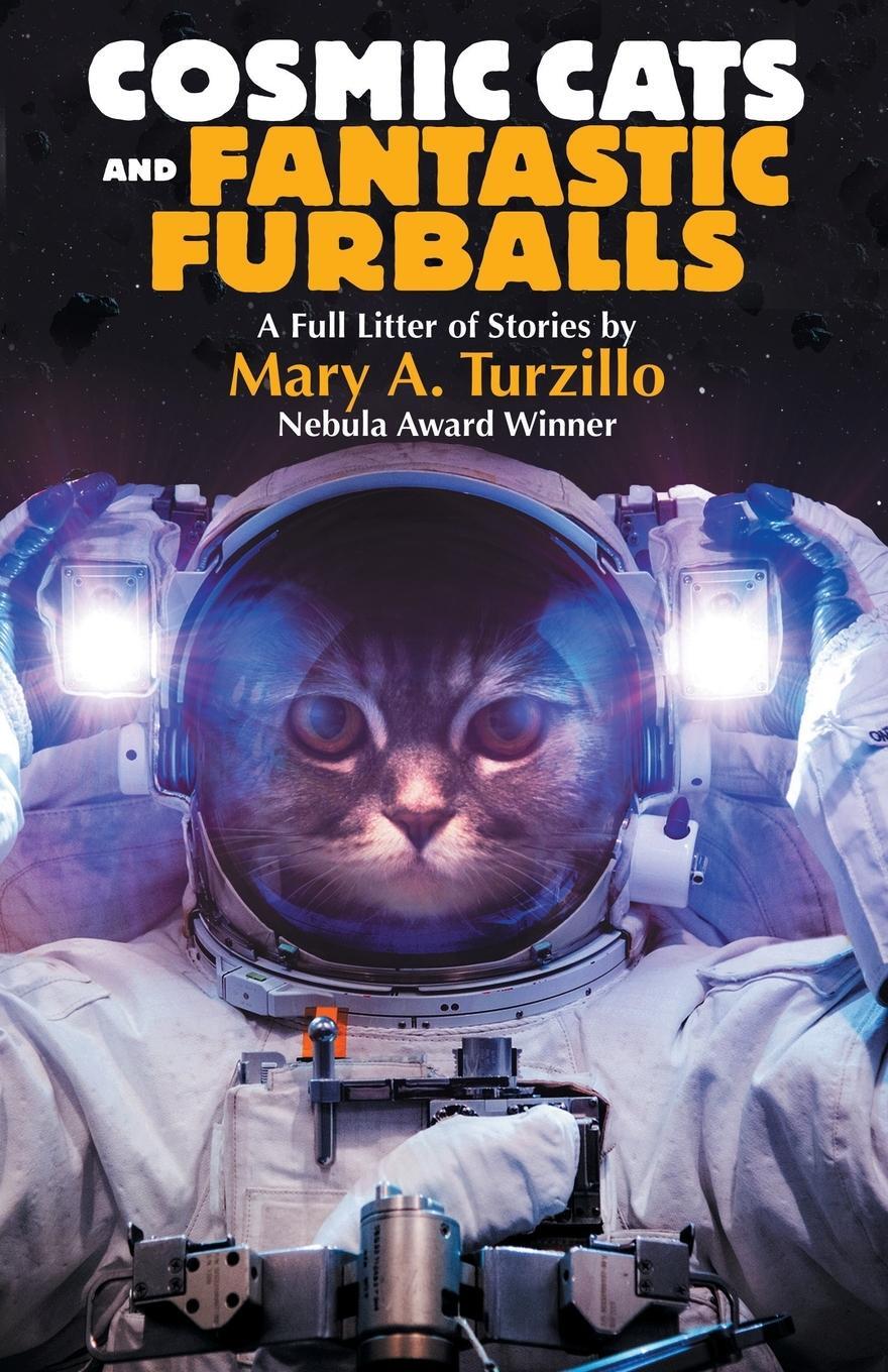 Cover: 9781680572797 | Cosmic Cats &amp; Fantastic Furballs | Mary A. Turzillo | Taschenbuch