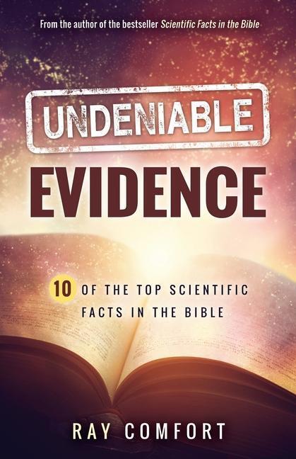 Cover: 9781610364089 | Undeniable Evidence: Ten of the Top Scientific Facts in the Bible