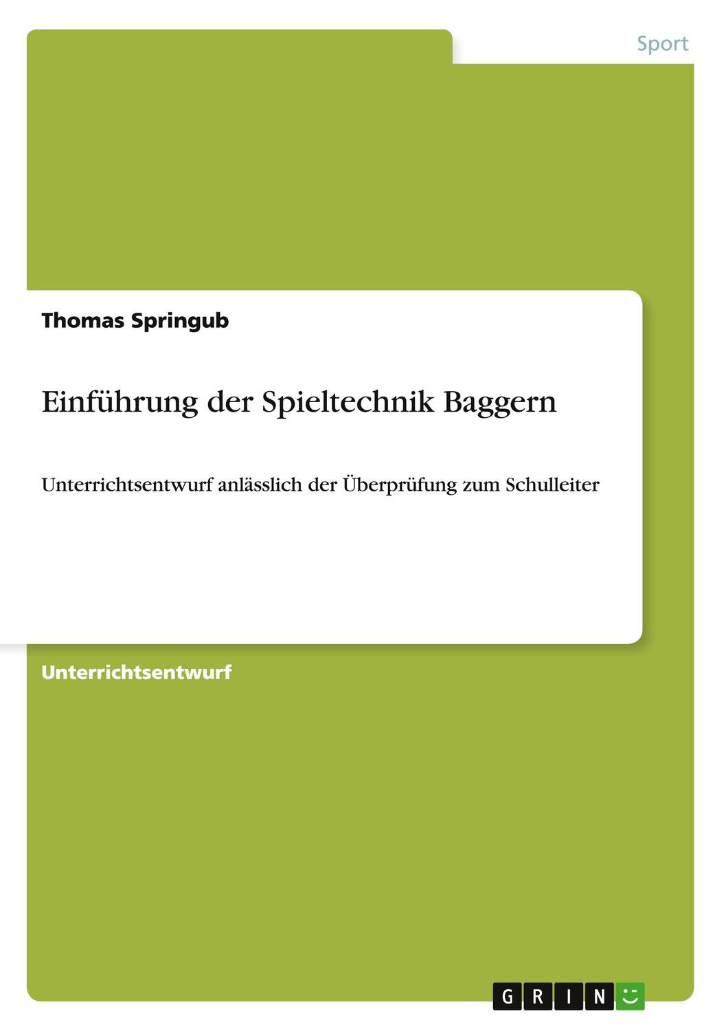 Cover: 9783656931287 | Einführung der Spieltechnik Baggern | Thomas Springub | Taschenbuch