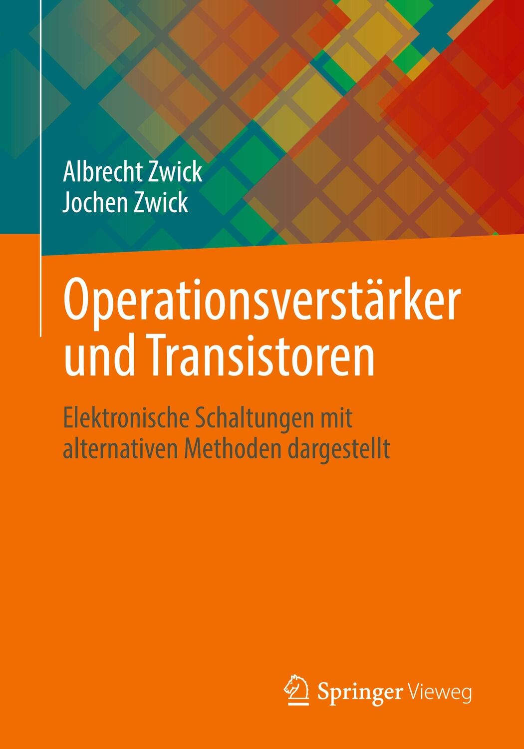 Cover: 9783658350024 | Operationsverstärker und Transistoren | Jochen Zwick (u. a.) | Buch