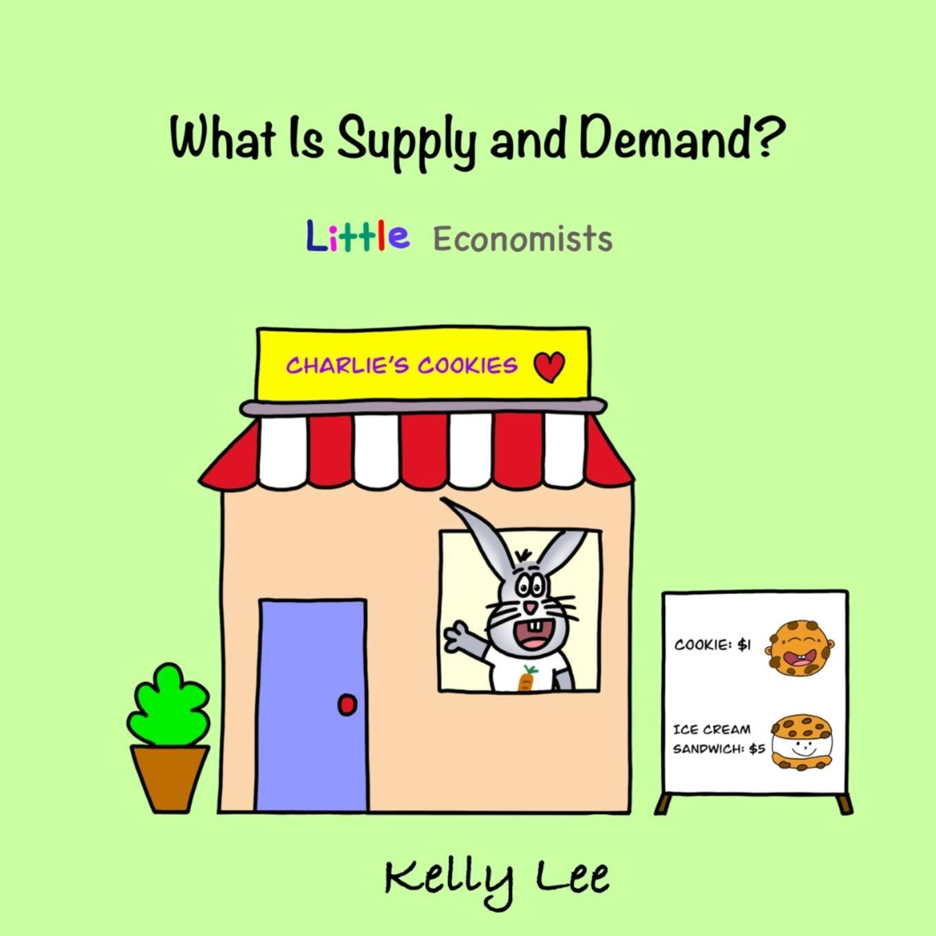 Cover: 9781954945081 | What Is Supply and Demand? | Kelly Lee | Taschenbuch | Econ For Kids