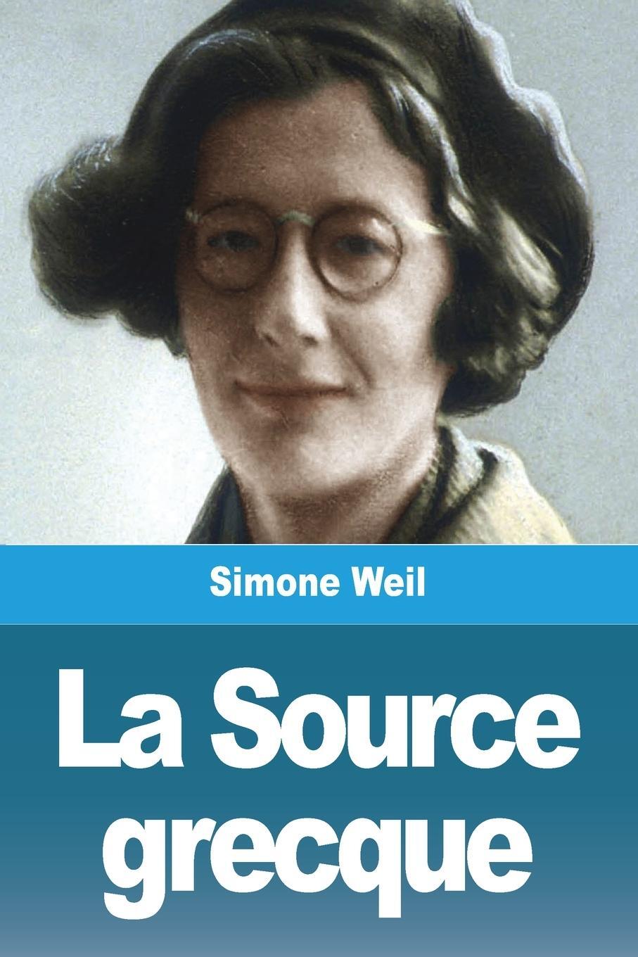 Cover: 9783988811752 | La Source grecque | Simone Weil | Taschenbuch | Paperback | 2023