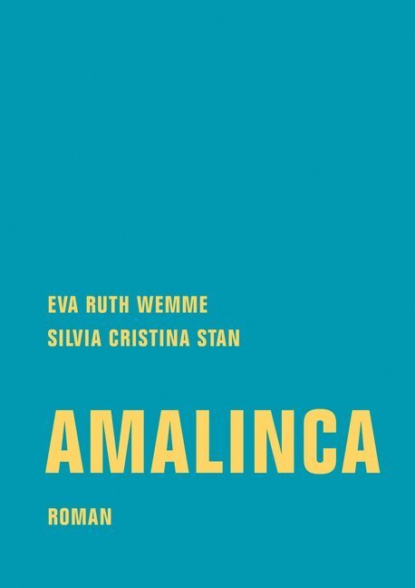 Cover: 9783957323392 | Amalinca | Roman | Eva Ruth Wemme (u. a.) | Taschenbuch | 220 S.