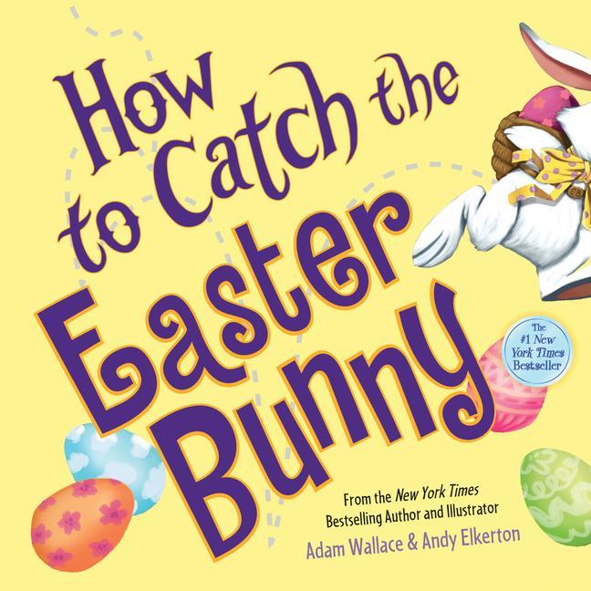 Cover: 9781492638179 | How to Catch the Easter Bunny | Adam Wallace | Buch | Gebunden | 2017