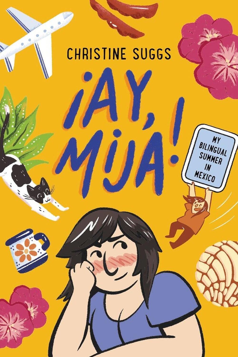 Cover: 9780316591928 | ¡Ay, Mija! (A Graphic Novel) | My Bilingual Summer in Mexico | Suggs