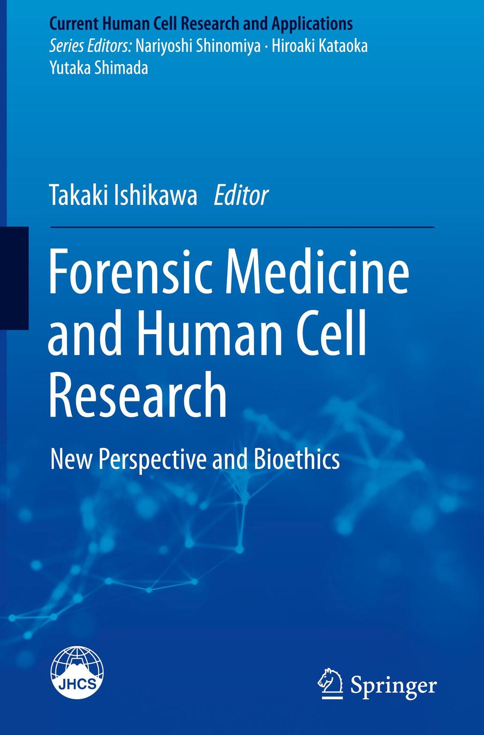 Cover: 9789811322969 | Forensic Medicine and Human Cell Research | Takaki Ishikawa | Buch | X