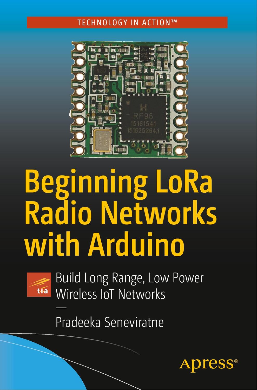 Cover: 9781484243565 | Beginning LoRa Radio Networks with Arduino | Pradeeka Seneviratne
