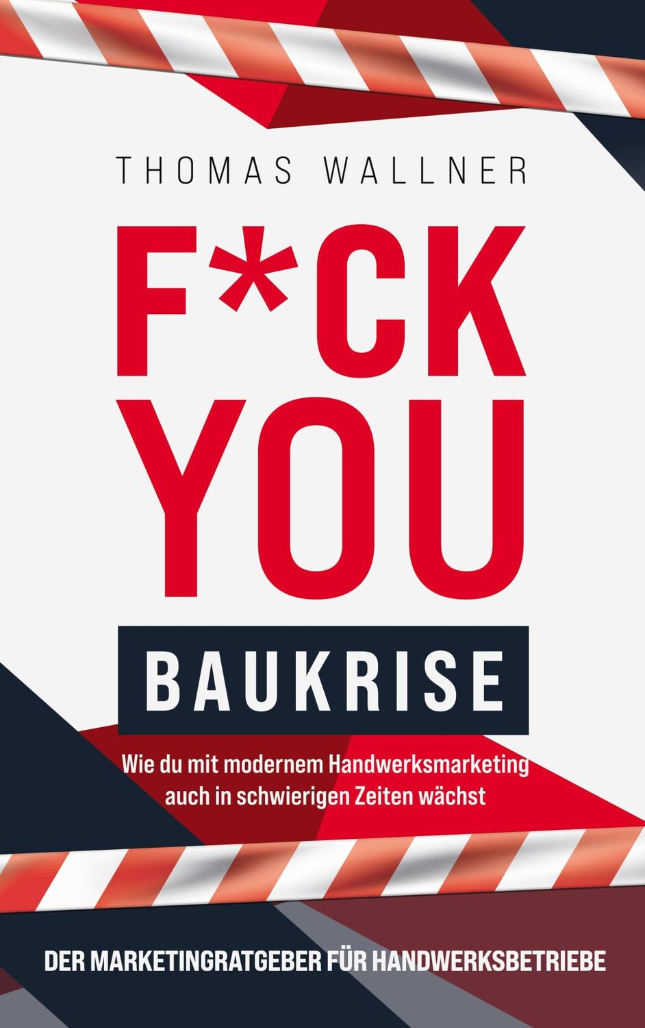 Cover: 9783757828035 | F*ck you Baukrise - Wie du mit modernem Handwerksmarketing auch in...