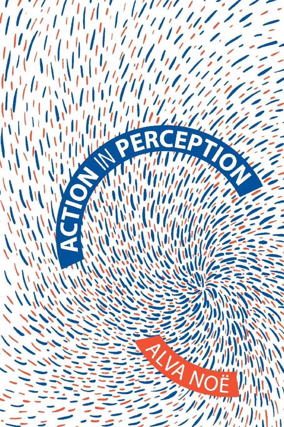 Cover: 9780262640633 | Action in Perception | Alva Noë | Taschenbuch | Paperback | Englisch