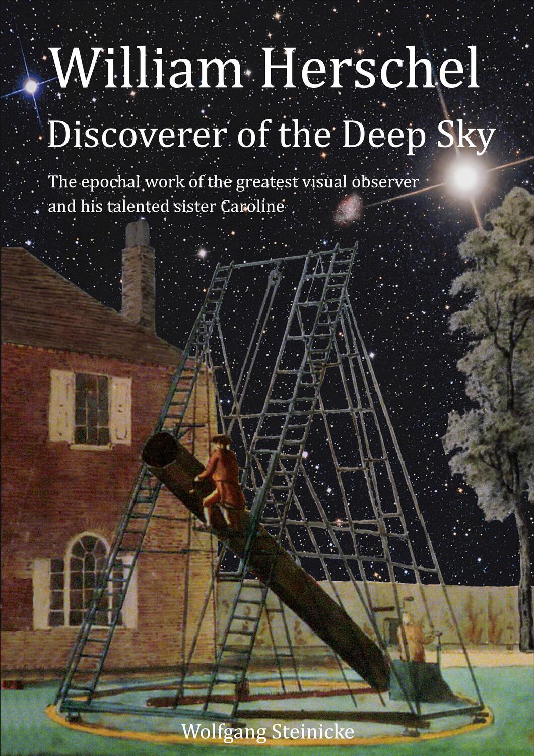 Cover: 9783755734345 | William Herschel Discoverer of the Deep Sky | Wolfgang Steinicke