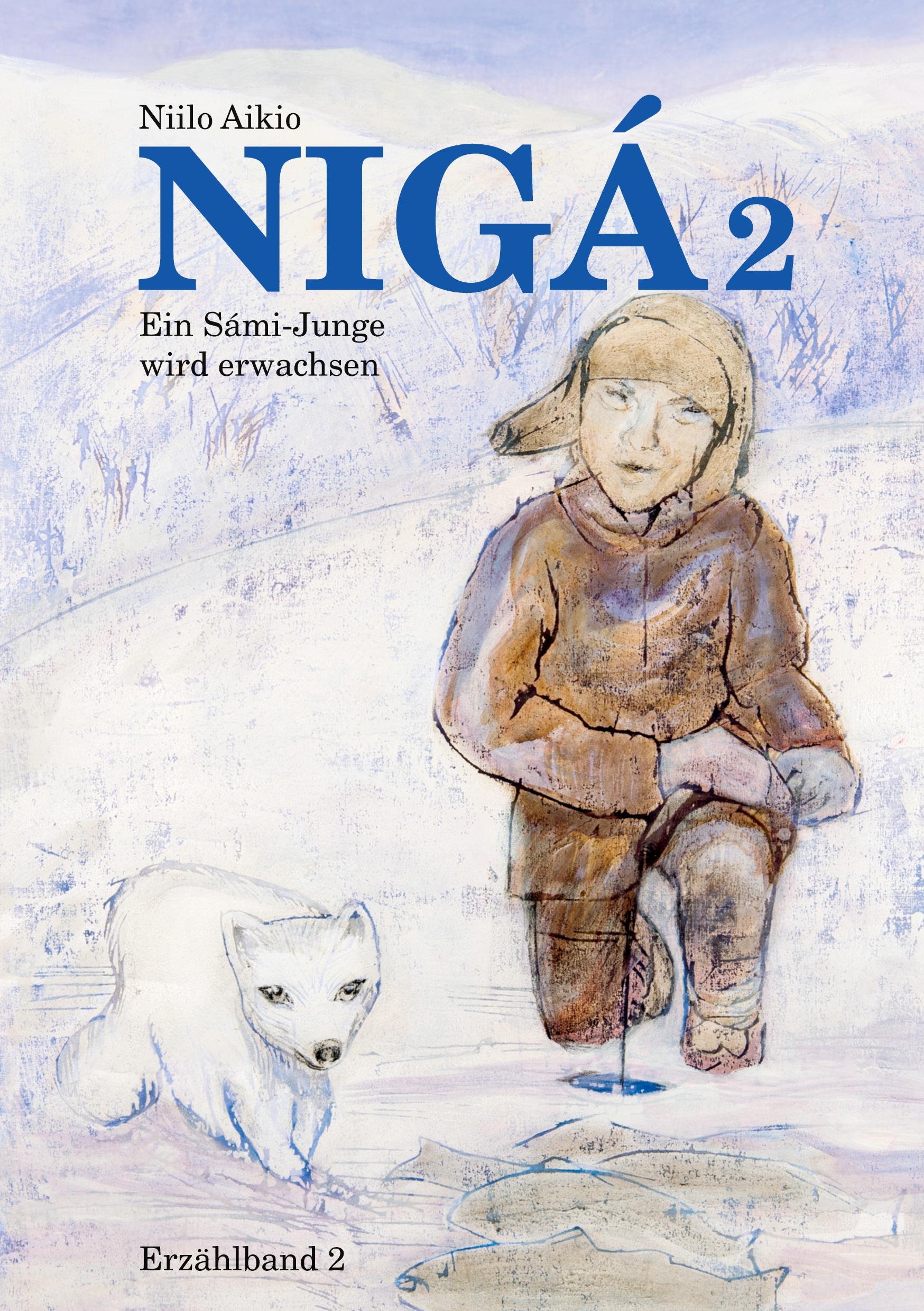 Cover: 9783910604070 | NIGÁ 2 | Ein Simi-Junge wird erwachsen | Niilo Aikio | Taschenbuch