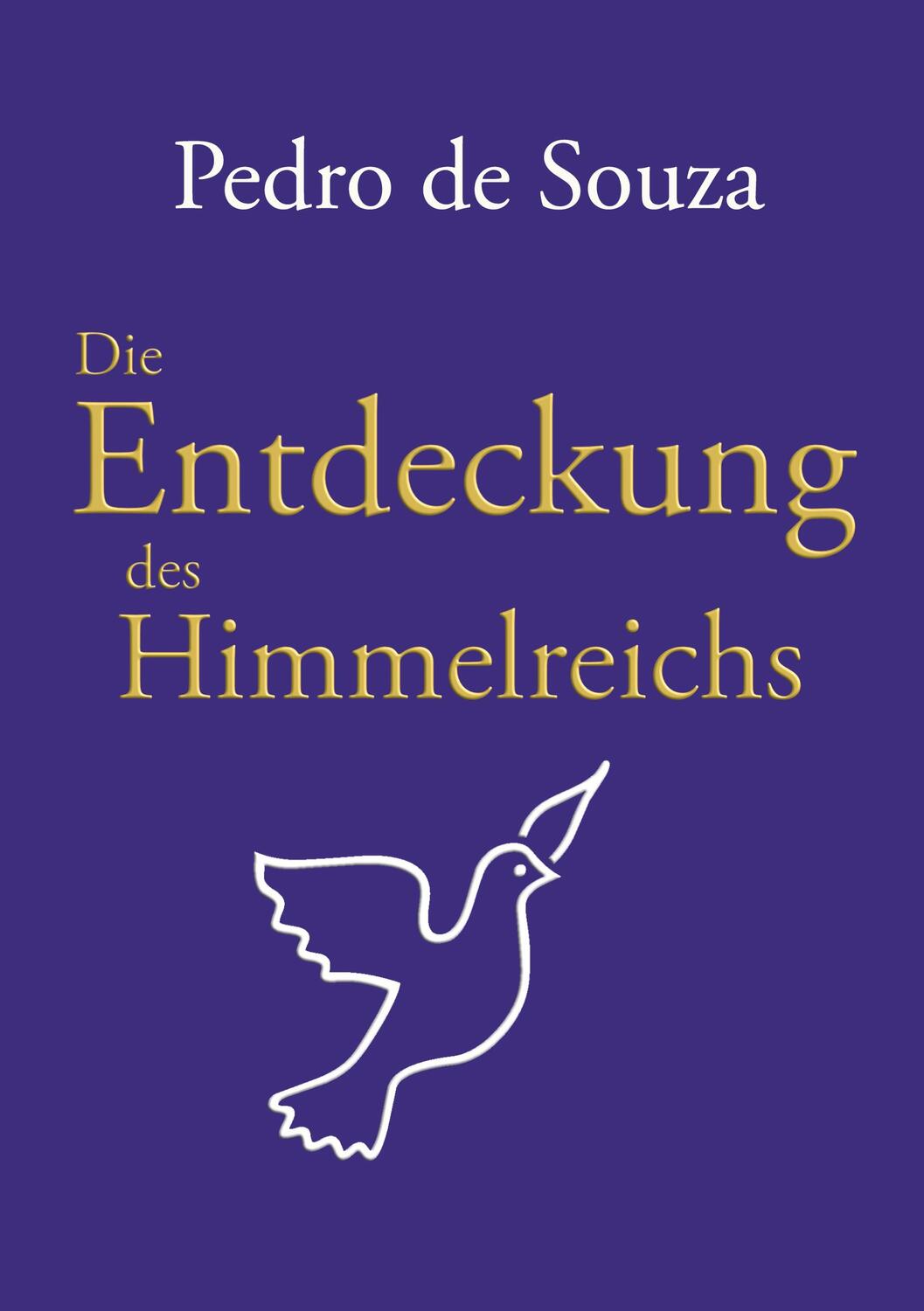 Cover: 9783758325601 | Die Entdeckung des Himmelreichs | Pedro de Souza | Buch | Deutsch