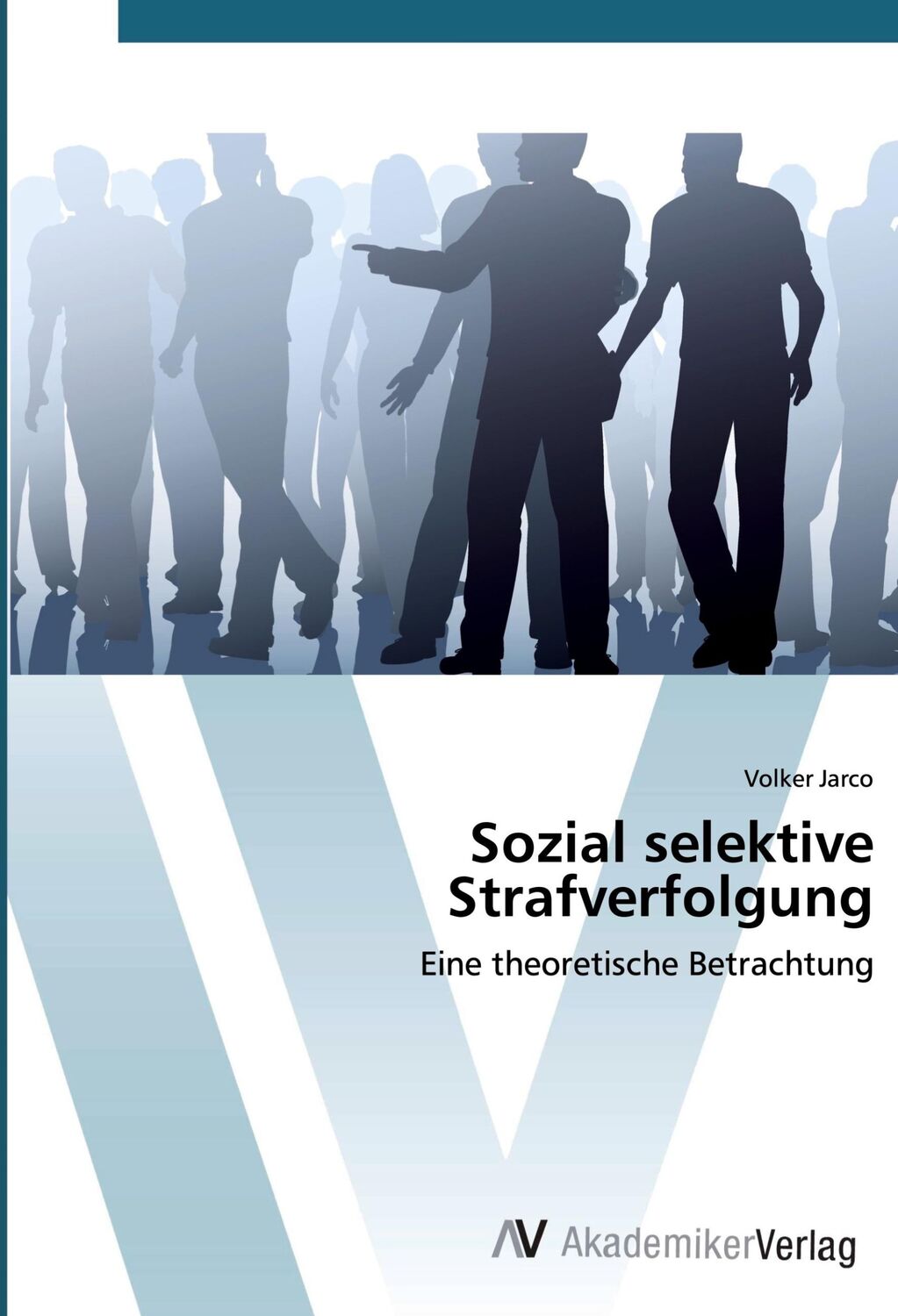 Cover: 9783330513679 | Sozial selektive Strafverfolgung | Eine theoretische Betrachtung