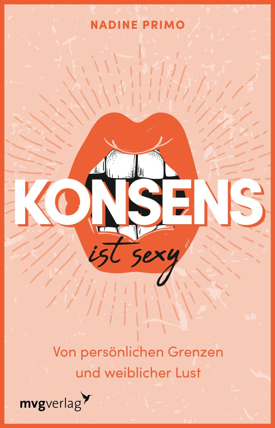 Cover: 9783747405123 | Konsens ist sexy | Nadine Primo | Taschenbuch | Deutsch | 2023 | mvg