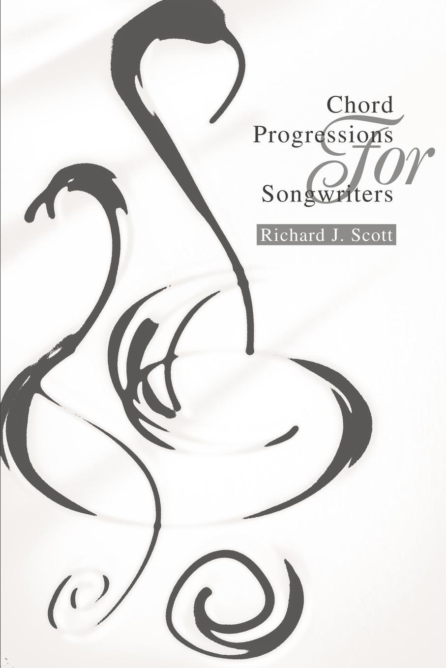 Cover: 9780595263844 | Chord Progressions For Songwriters | Richard J. Scott | Taschenbuch