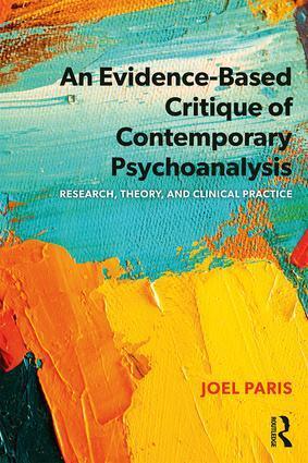 Cover: 9780367074289 | An Evidence-Based Critique of Contemporary Psychoanalysis | Joel Paris