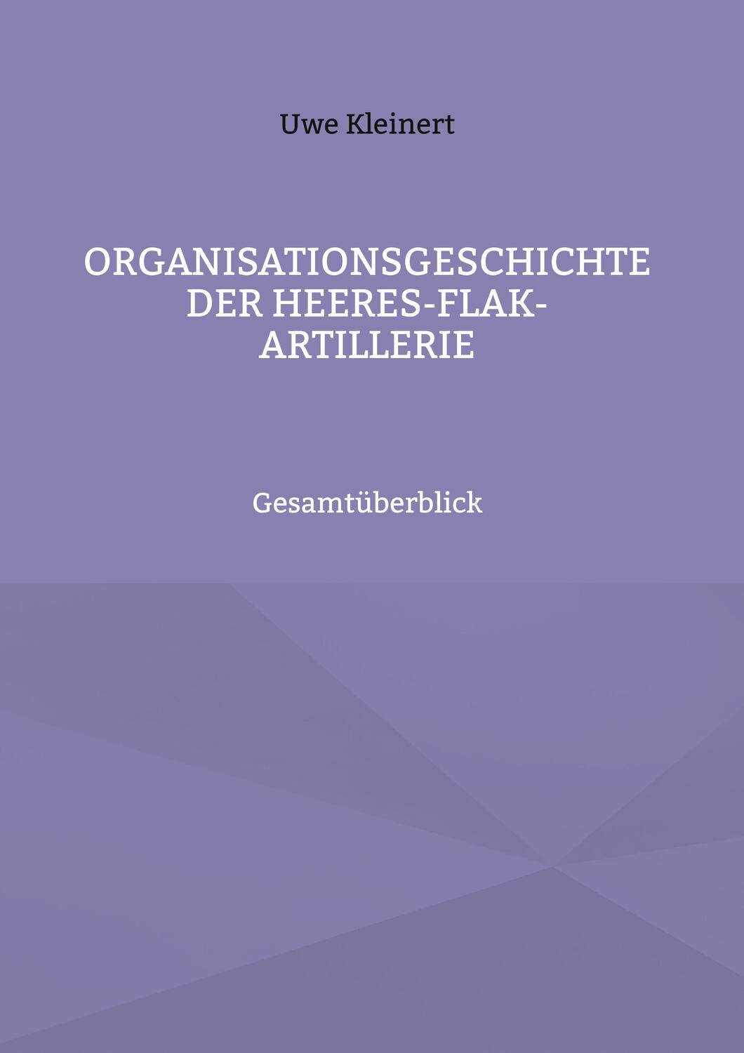 Cover: 9783757803650 | Organisationsgeschichte der Heeres-Flak-Artillerie | Gesamtüberblick