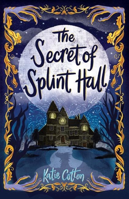 Cover: 9781839131967 | The Secret of Splint Hall | Katie Cotton | Taschenbuch | Englisch