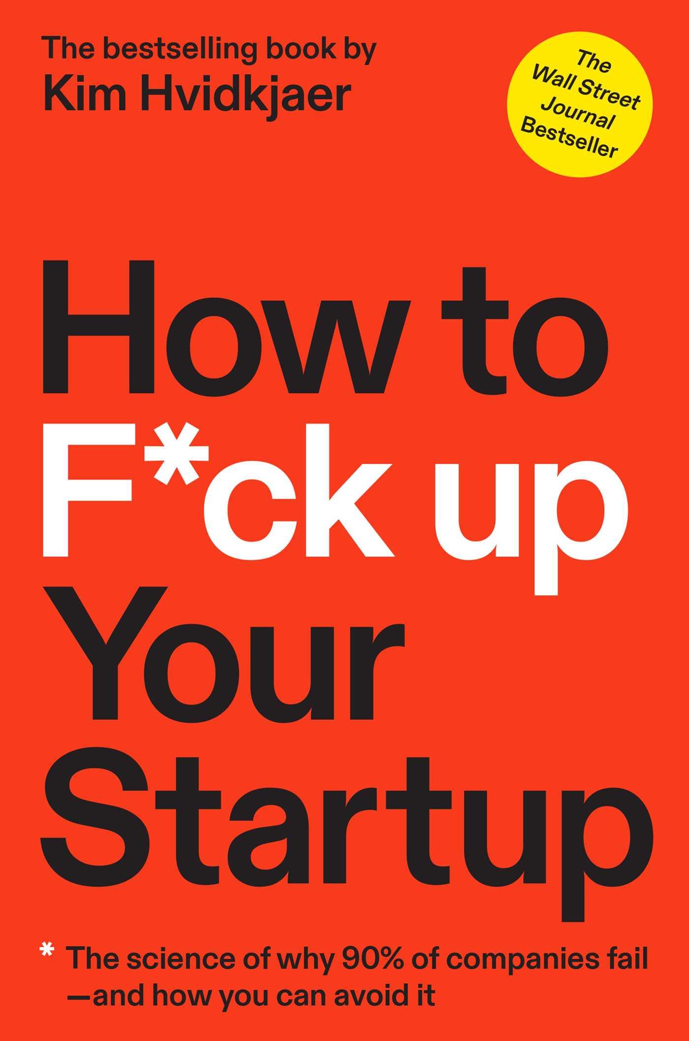 Cover: 9781637740590 | How to F*ck Up Your Startup | Kim Hvidkjaer | Buch | Englisch | 2022