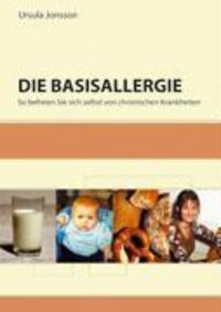Cover: 9783833417986 | Die Basisallergie | Ursula Jonsson | Taschenbuch | Books on Demand
